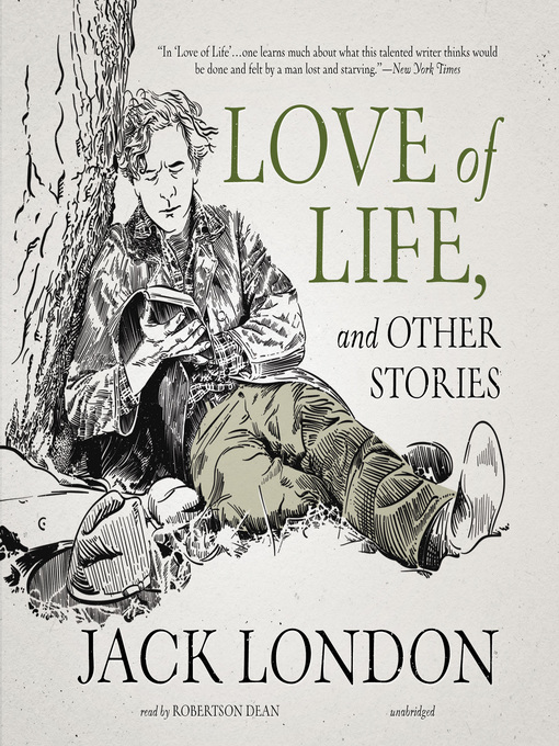 Title details for Love of Life, and Other Stories by Jack London - Available